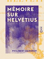 Télécharger le livre :  Mémoire sur Helvétius