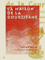 Télécharger le livre :  La Maison de la courtisane