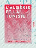 Télécharger le livre :  L'Algérie et la Tunisie