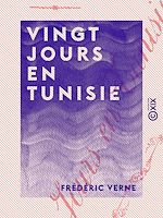 Télécharger le livre :  Vingt jours en Tunisie