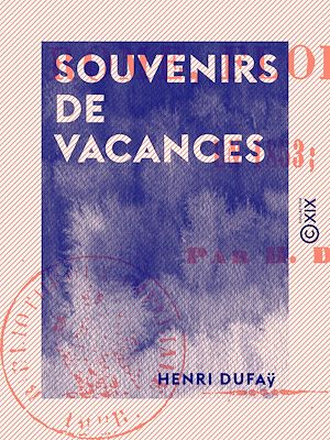 Téléchargez le livre :  Souvenirs de vacances