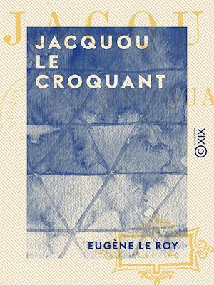 Téléchargez le livre :  Jacquou le Croquant