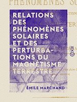 Télécharger le livre :  Relations des phénomènes solaires et des perturbations du magnétisme terrestre