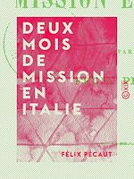 Télécharger le livre :  Deux mois de mission en Italie