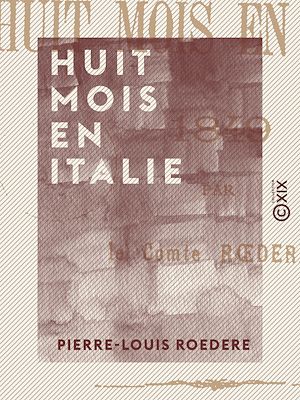 Téléchargez le livre :  Huit mois en Italie