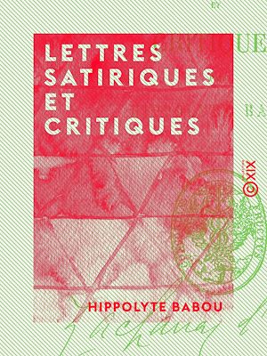 Téléchargez le livre :  Lettres satiriques et critiques