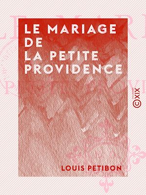 Téléchargez le livre :  Le Mariage de la Petite Providence