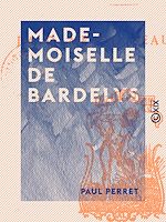 Télécharger le livre :  Mademoiselle de Bardelys