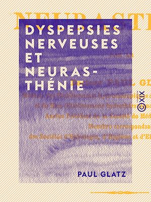 Téléchargez le livre :  Dyspepsies nerveuses et neurasthénie