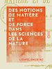 Télécharger le livre :  Des notions de matière et de force dans les sciences de la nature