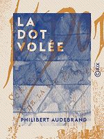 Télécharger le livre :  La Dot volée