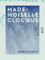 Télécharger le livre :  Mademoiselle Clocque
