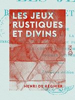 Télécharger le livre :  Les Jeux rustiques et divins