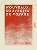 Télécharger le livre :  Nouveaux souvenirs de voyage