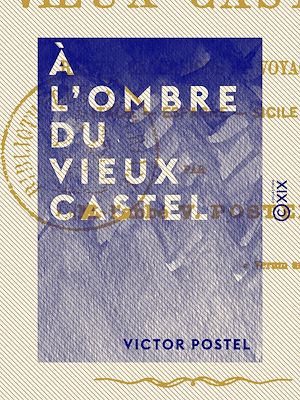 Téléchargez le livre :  À l'ombre du vieux castel