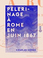 Download this eBook Pèlerinage à Rome en juin 1867
