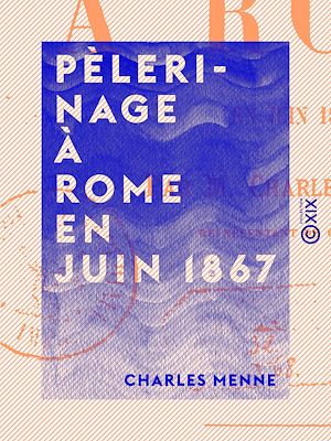 Download the eBook: Pèlerinage à Rome en juin 1867