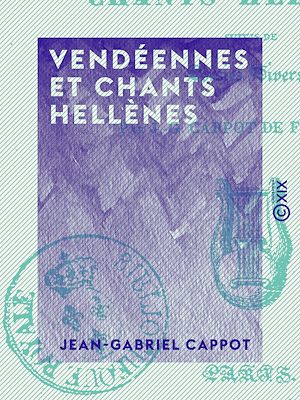 Téléchargez le livre :  Vendéennes et chants hellènes
