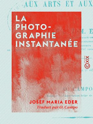 Téléchargez le livre :  La Photographie instantanée