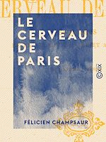 Télécharger le livre :  Le Cerveau de Paris