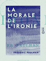 Télécharger le livre :  La Morale de l'ironie