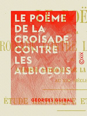 Download the eBook: Le Poëme de la croisade contre les Albigeois