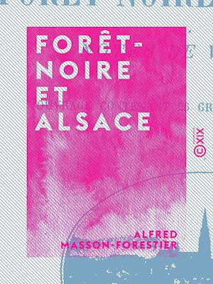 Téléchargez le livre :  Forêt-Noire et Alsace