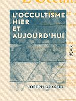 Télécharger le livre :  L'Occultisme hier et aujourd'hui