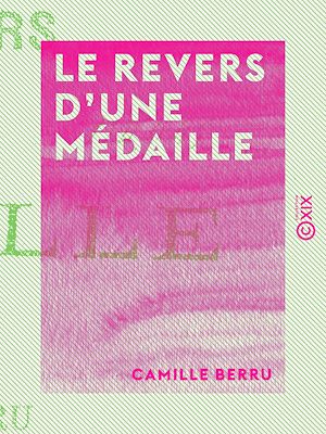 Téléchargez le livre :  Le Revers d'une médaille