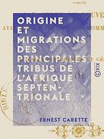 Télécharger le livre :  Origine et migrations des principales tribus de l'Afrique septentrionale