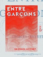 Télécharger le livre :  Entre garçons