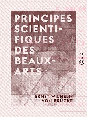 Téléchargez le livre :  Principes scientifiques des beaux-arts