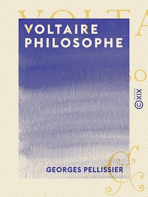 Téléchargez le livre :  Voltaire philosophe