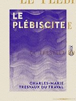 Télécharger le livre :  Le Plébiscite