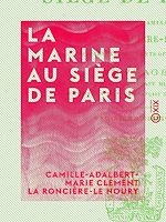 Télécharger le livre :  La Marine au siège de Paris