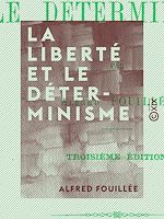 Télécharger le livre :  La Liberté et le Déterminisme