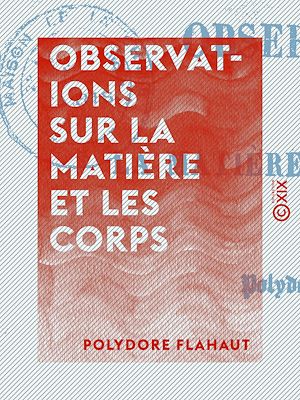 Téléchargez le livre :  Observations sur la matière et les corps