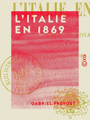 Téléchargez le livre :  L'Italie en 1869