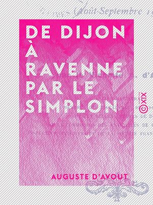 Téléchargez le livre :  De Dijon à Ravenne par le Simplon