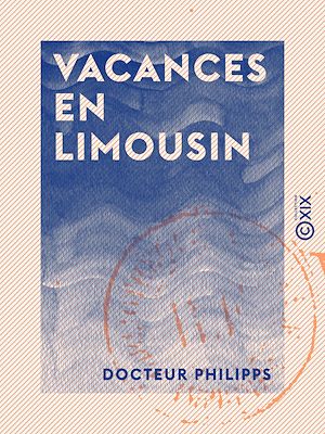 Téléchargez le livre :  Vacances en Limousin