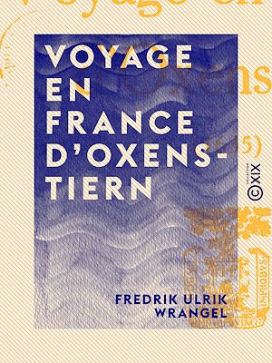 Téléchargez le livre :  Voyage en France d'Oxenstiern