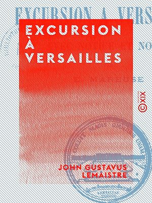 Téléchargez le livre :  Excursion à Versailles
