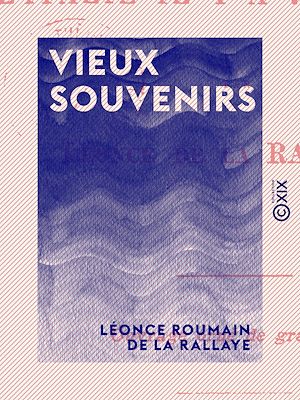 Téléchargez le livre :  Vieux souvenirs