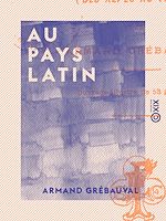 Download this eBook Au pays latin
