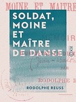 Télécharger le livre :  Soldat, moine et maître de danse