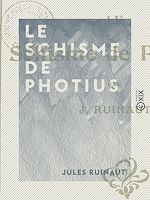 Télécharger le livre :  Le Schisme de Photius