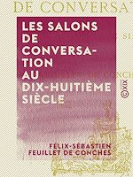 Télécharger le livre :  Les Salons de conversation au dix-huitième siècle