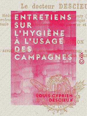 Téléchargez le livre :  Entretiens sur l'hygiène à l'usage des campagnes