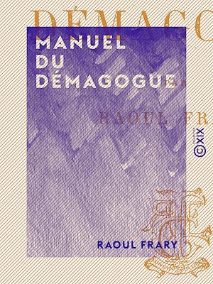 Téléchargez le livre :  Manuel du démagogue