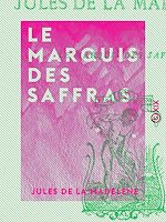 Télécharger le livre :  Le Marquis des Saffras